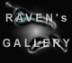 Go strait to Raven's Gallery